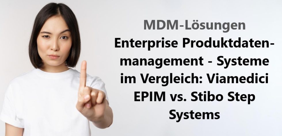 MDM-Lösungen Enterprise Produktdatenmanagement – Systeme im Vergleich ...