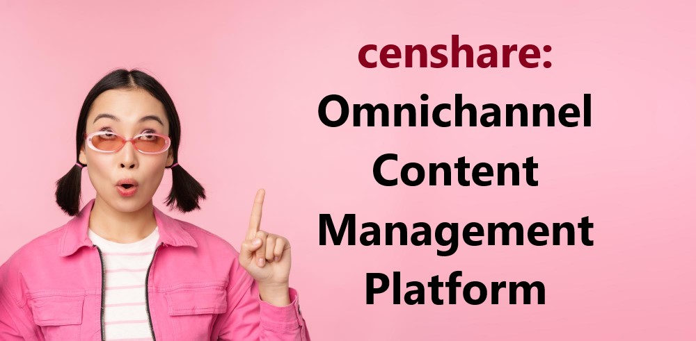 Censhare: Omnichannel Content Management Platform