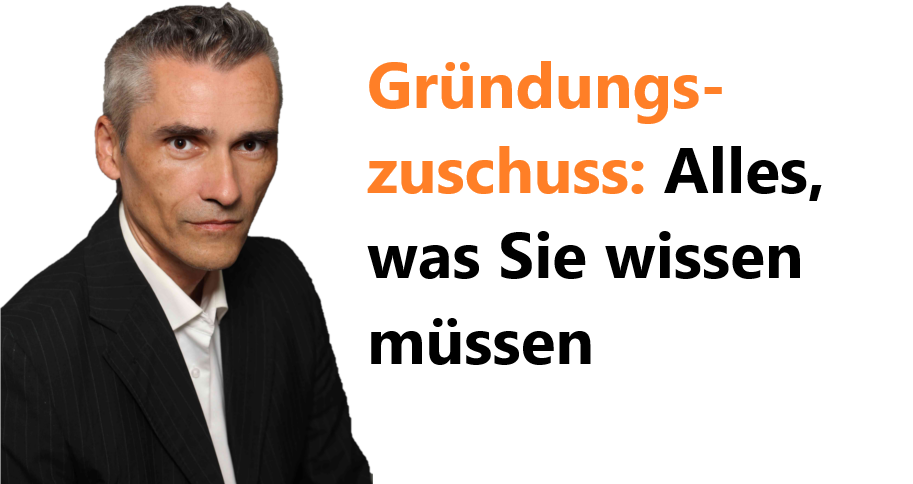 Gründungszuschuss: Alles, was Sie wissen müssen