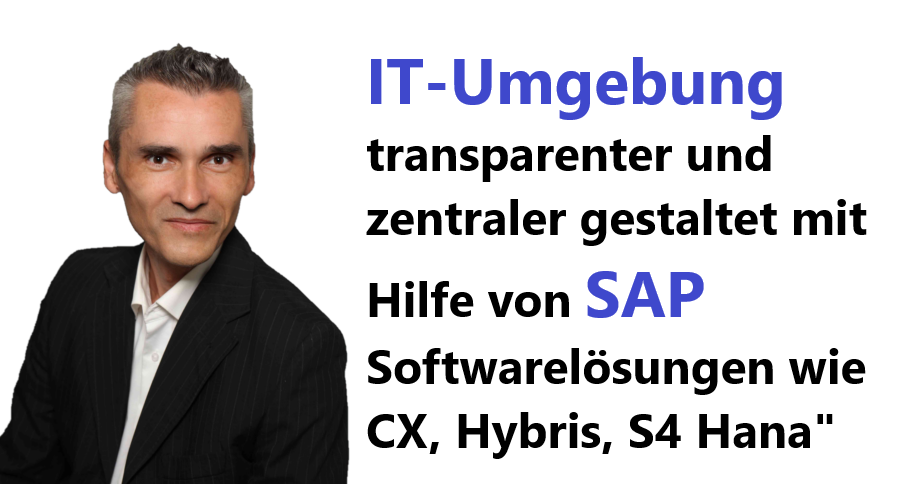 IT-Umgebung transparenter und zentraler gestaltet mit Hilfe von SAP Softwarelösungen wie CX, Hybris, S4 Hana